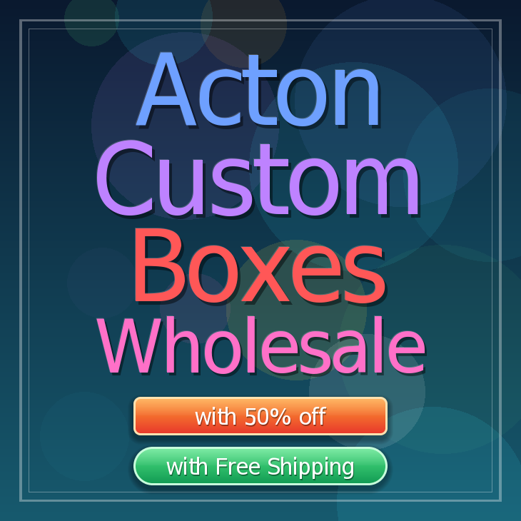 Acton custom boxes