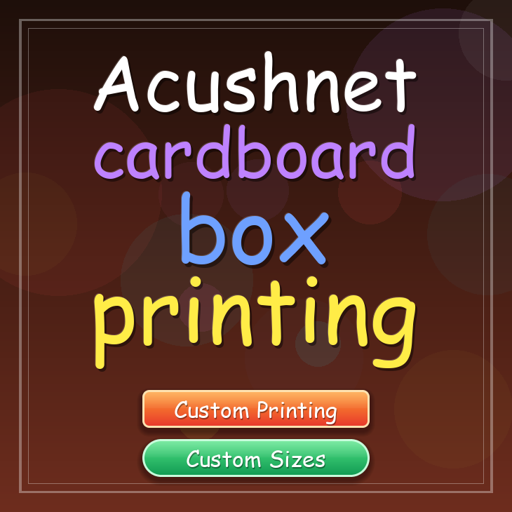 Acushnet cardboard box printing