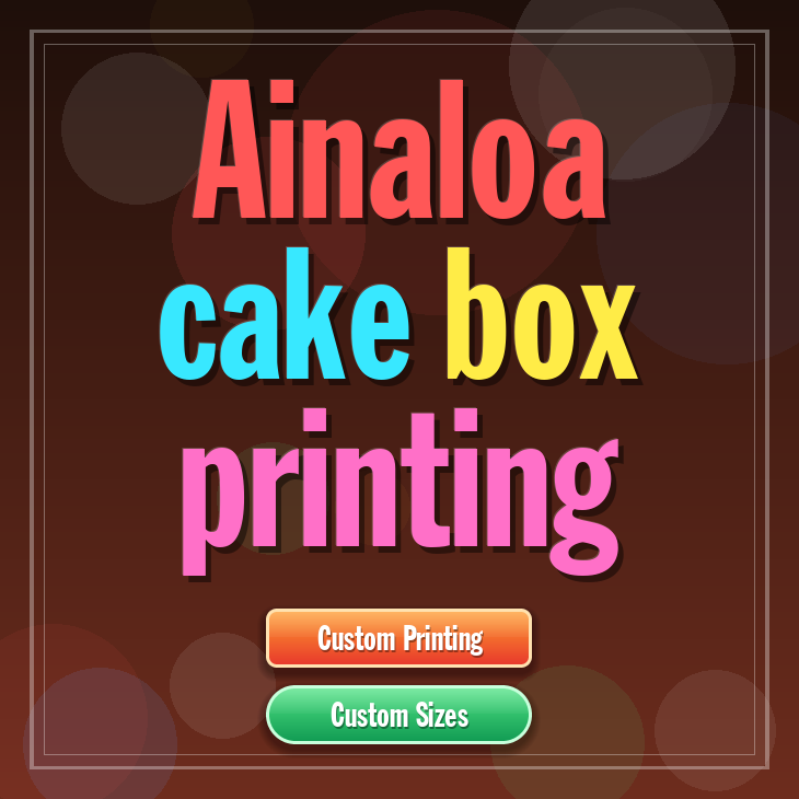 Ainaloa cake box printing