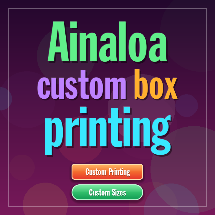 Ainaloa custom box printing