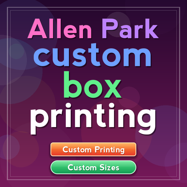 Allen Park custom box printing