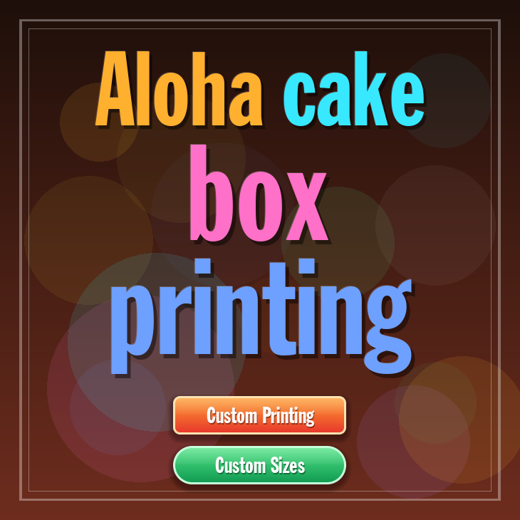 Aloha cake box printing
