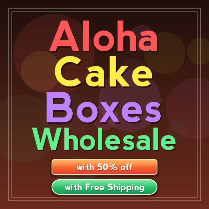 Aloha cake boxes