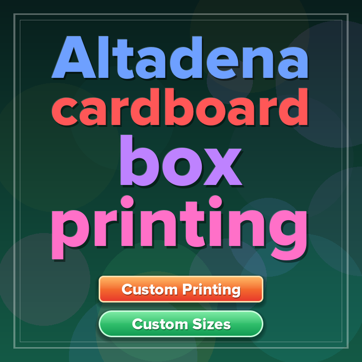 Altadena cardboard box printing