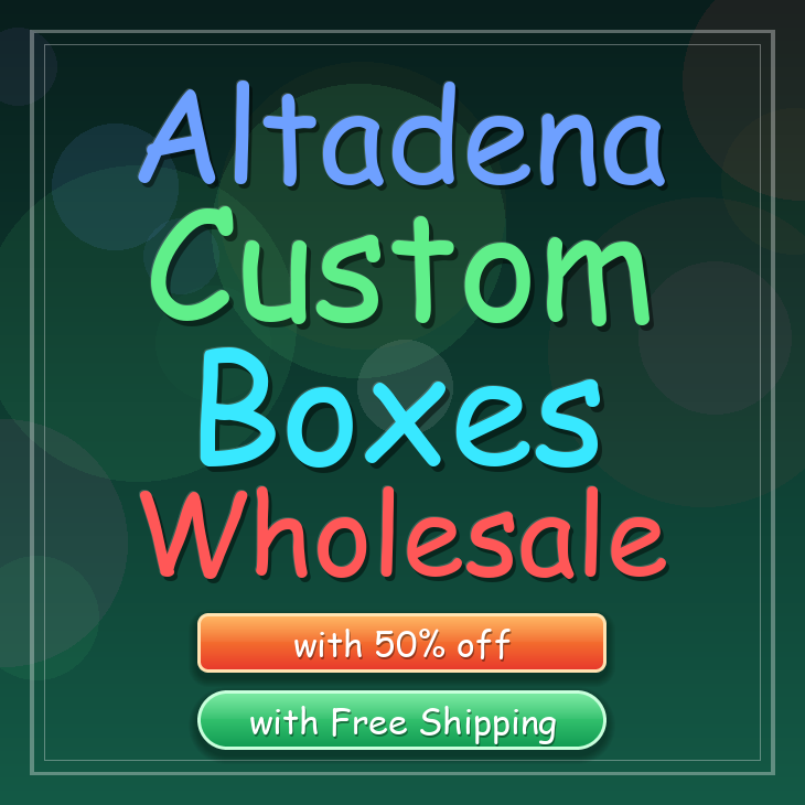Altadena custom boxes
