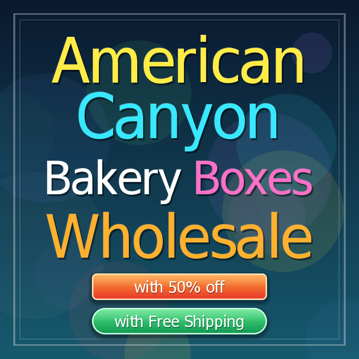 American Canyon bakery boxes