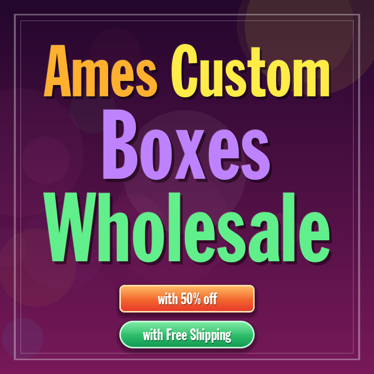 Ames custom boxes