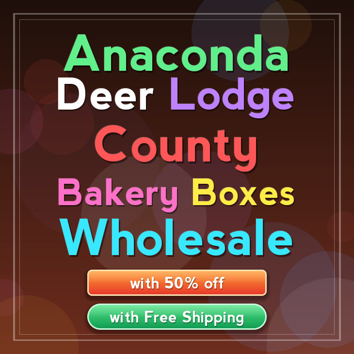 Anaconda Deer Lodge County bakery boxes
