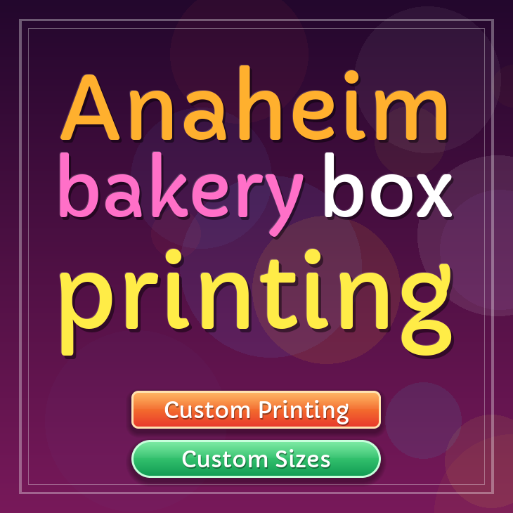 Anaheim bakery box printing