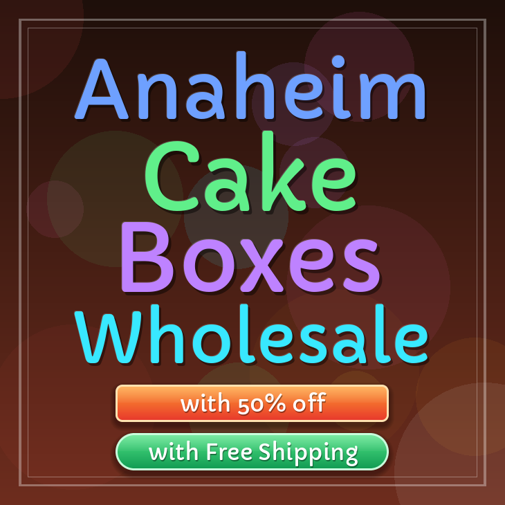 Anaheim cake boxes