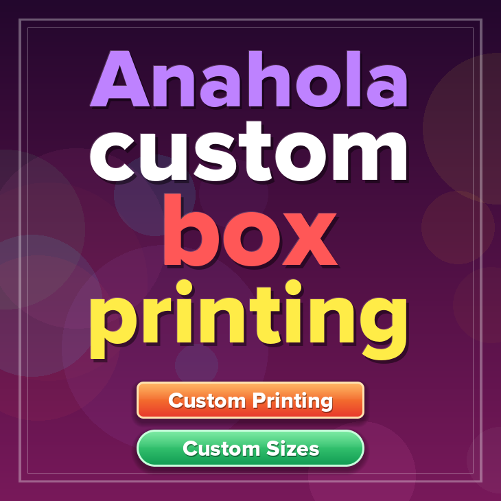 Anahola custom box printing