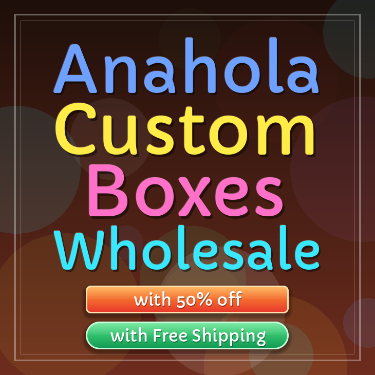 Anahola custom boxes