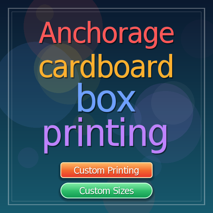 Anchorage cardboard box printing