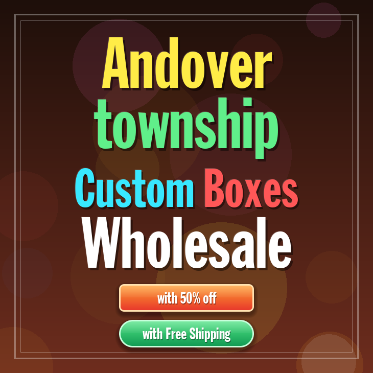 Andover township custom boxes