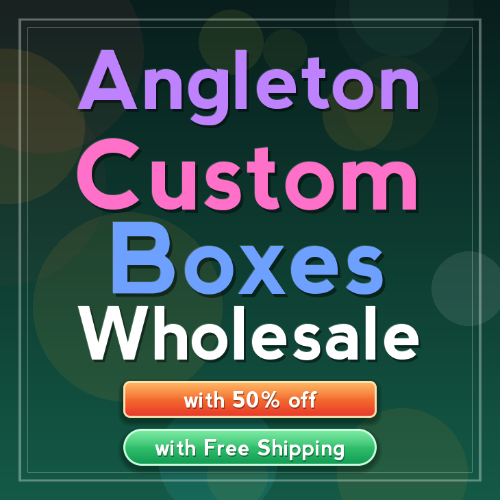 Angleton custom boxes
