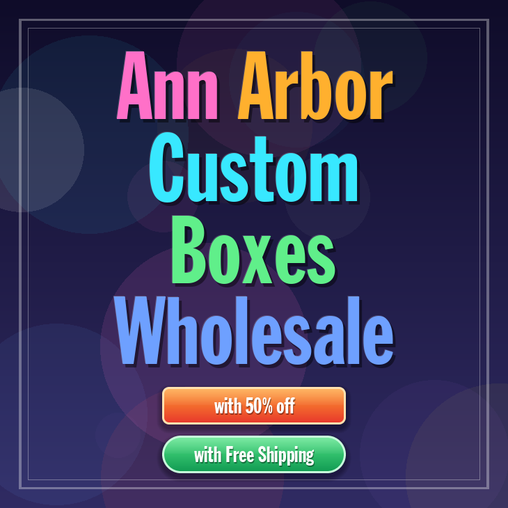 Ann Arbor custom boxes