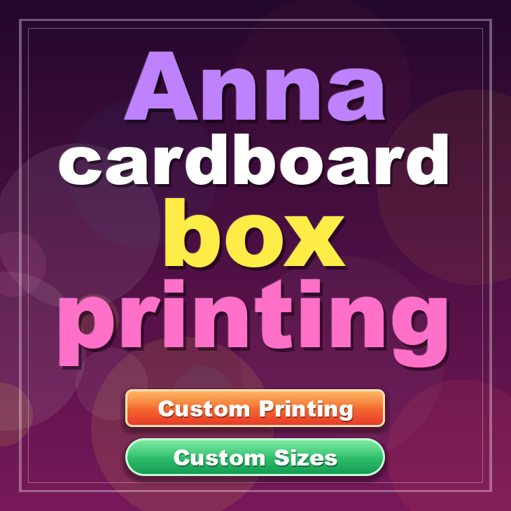 Anna cardboard box printing
