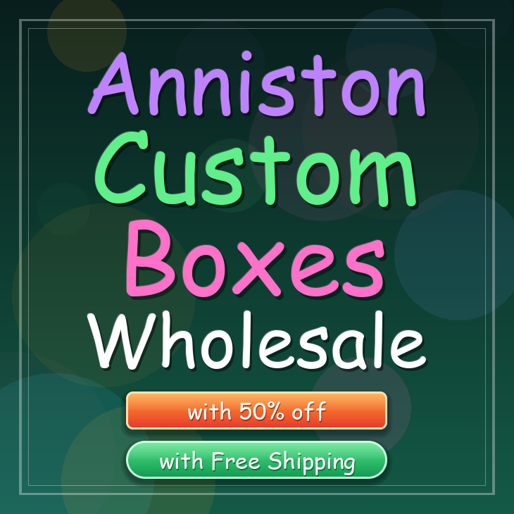 Anniston custom boxes