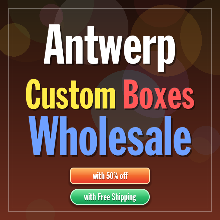 Antwerp custom boxes