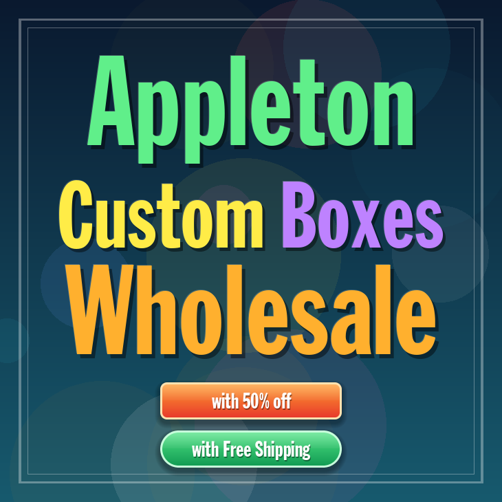 Appleton custom boxes