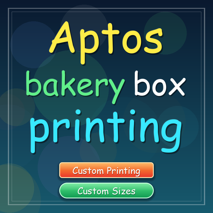 Aptos bakery box printing