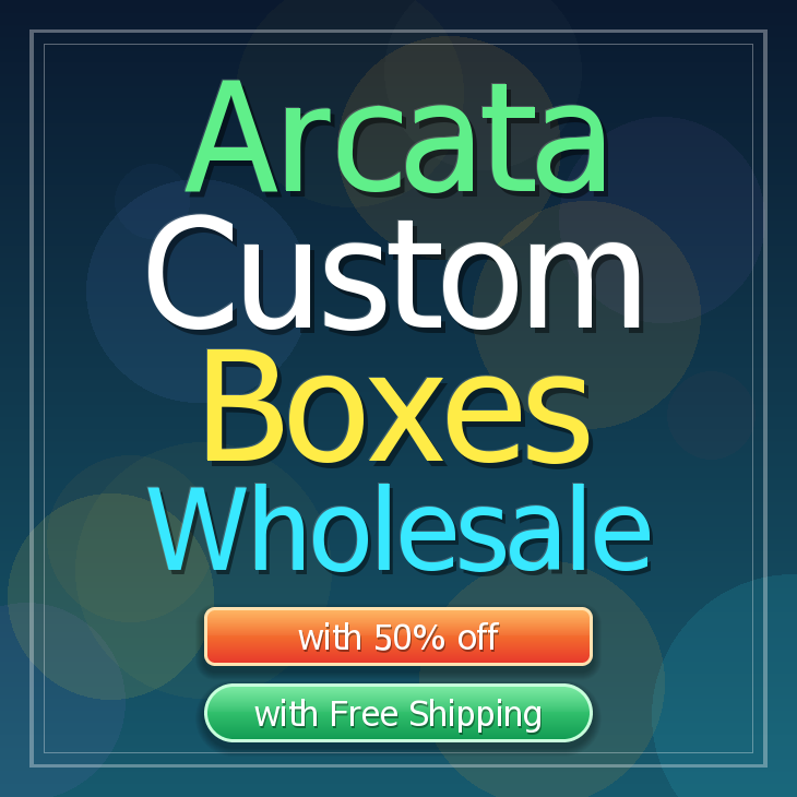 Arcata custom boxes