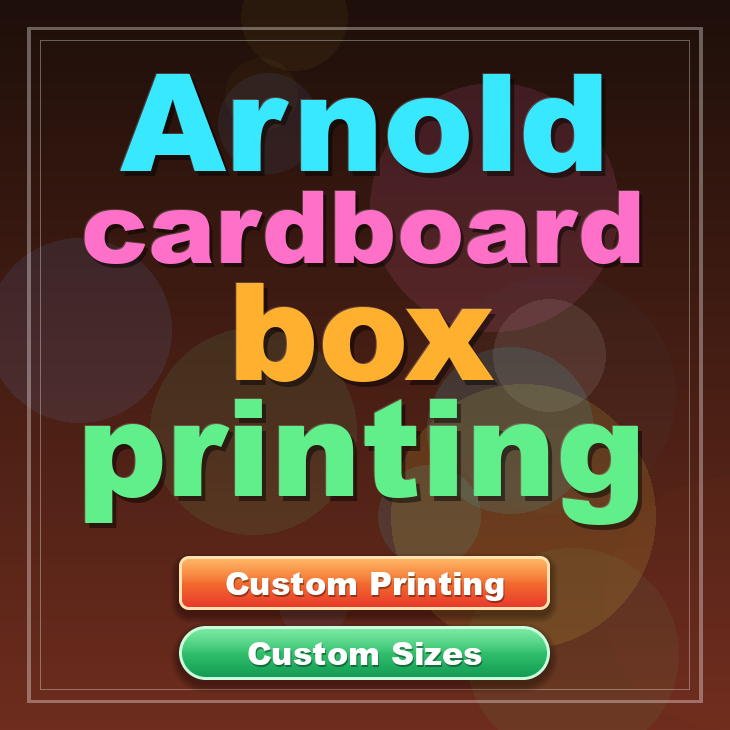 Arnold cardboard box printing