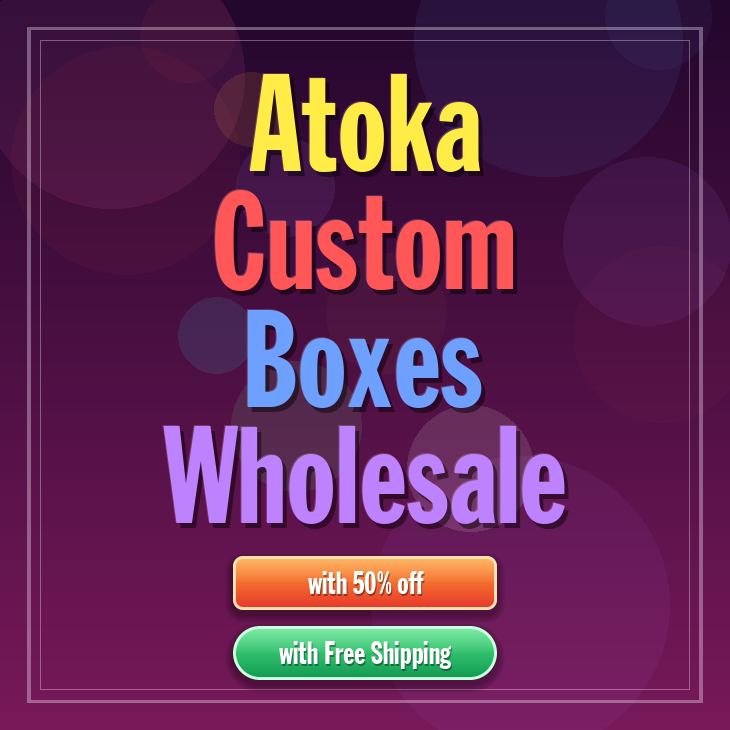 Atoka custom boxes