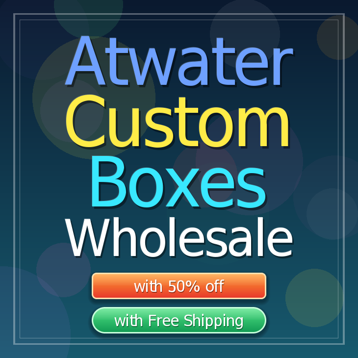 Atwater custom boxes