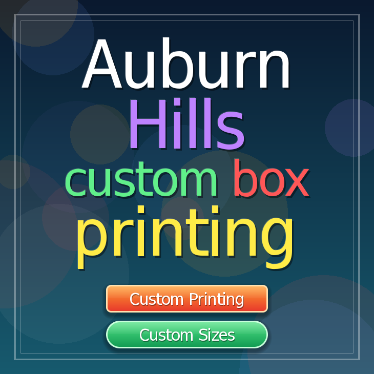 Auburn Hills custom box printing