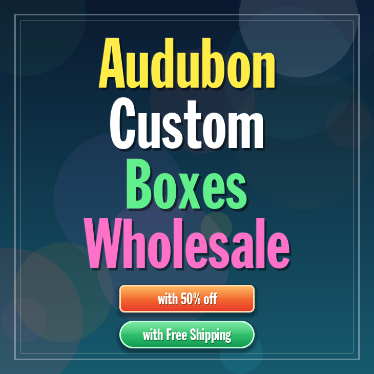 Audubon custom boxes