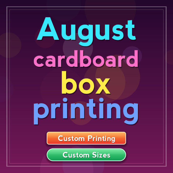 August cardboard box printing