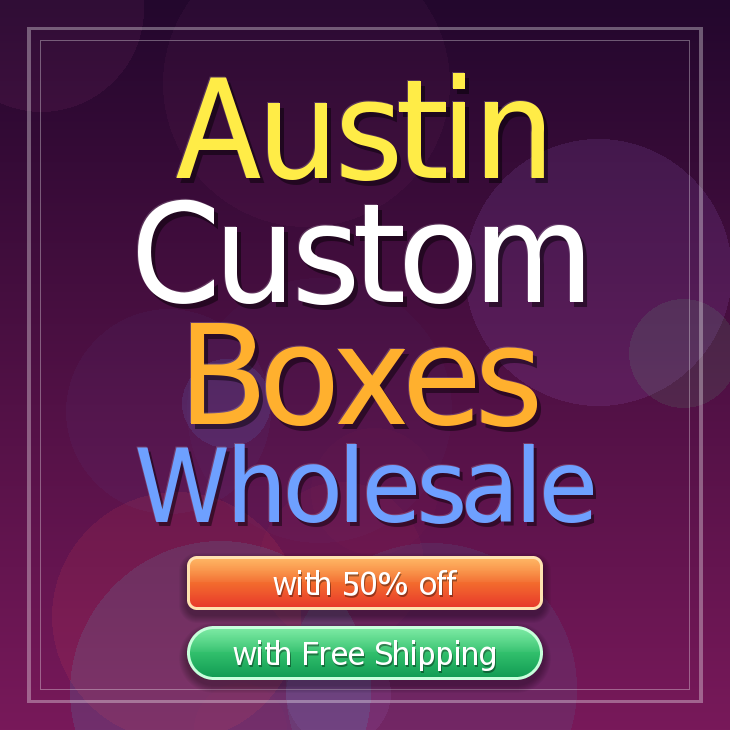 Austin custom boxes