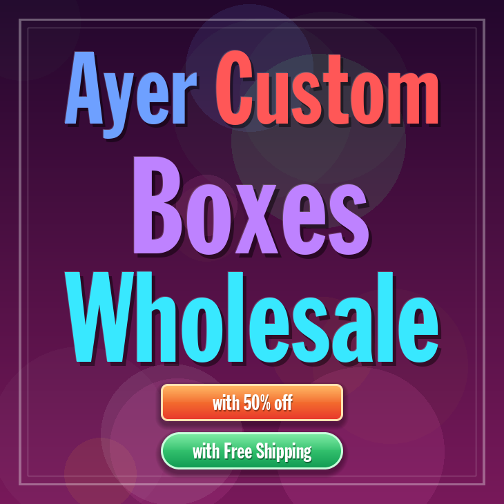Ayer custom boxes