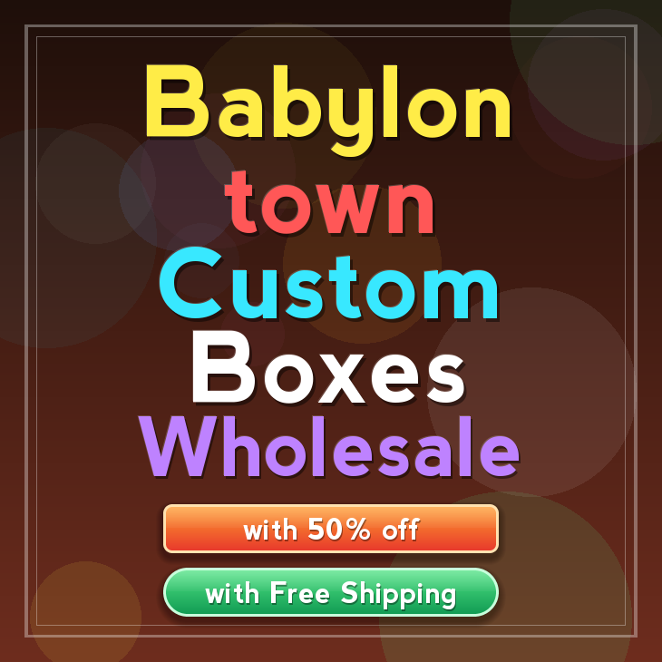 Babylon town custom boxes