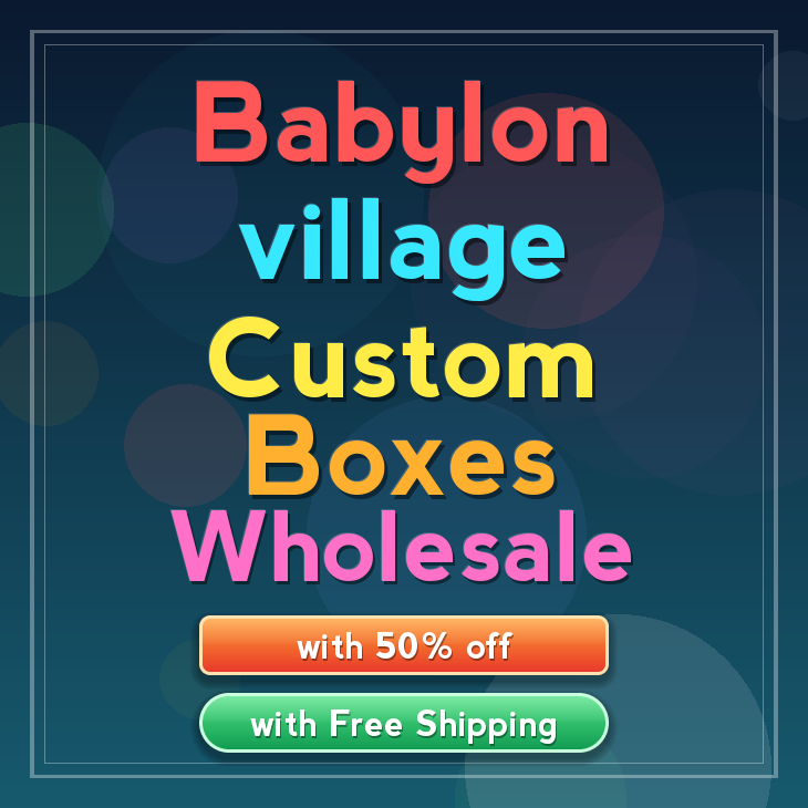 Babylon village custom boxes