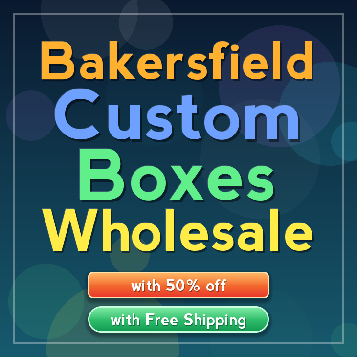 Bakersfield custom boxes