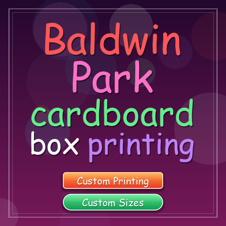 Baldwin Park cardboard box printing