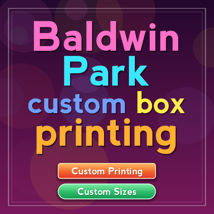 Baldwin Park custom box printing