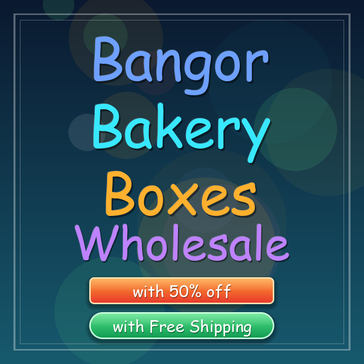 Bangor bakery boxes