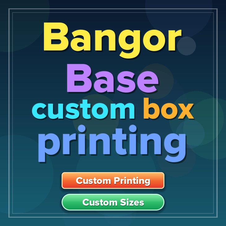 Bangor Base custom box printing