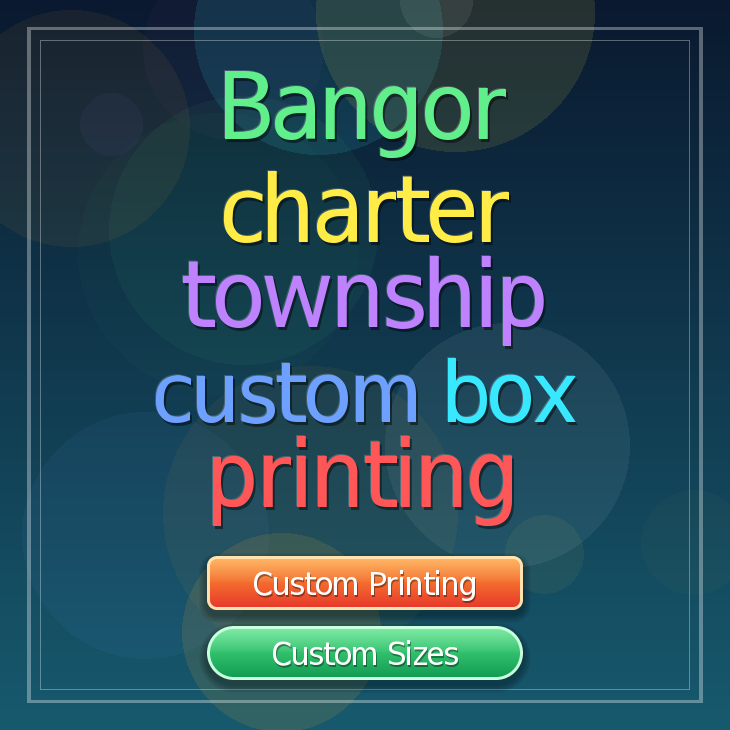 Bangor charter township custom box printing