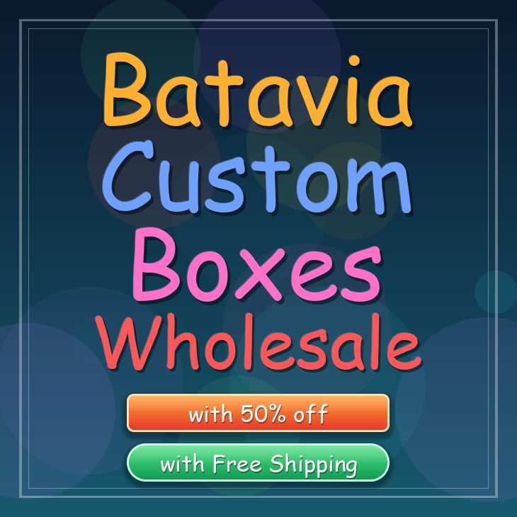 Batavia custom boxes