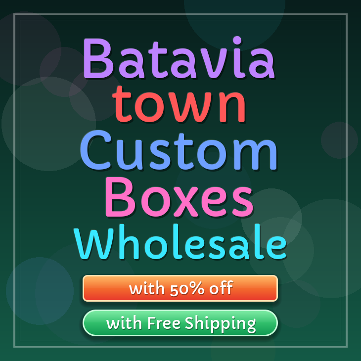 Batavia town custom boxes