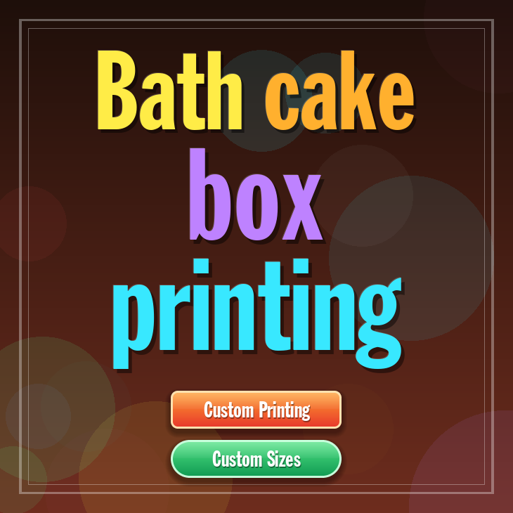 Bath cake box printing