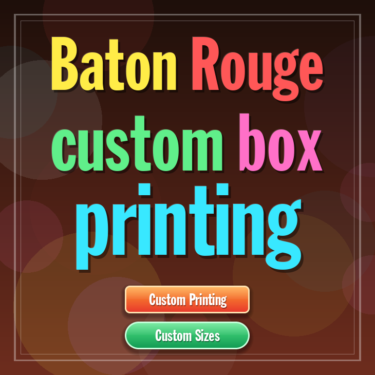Baton Rouge custom box printing