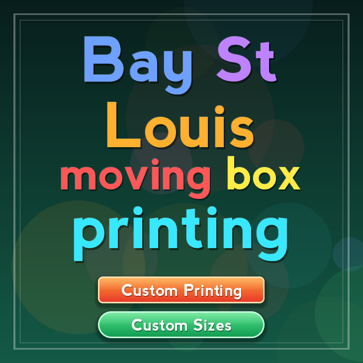 Bay St Louis moving box printing