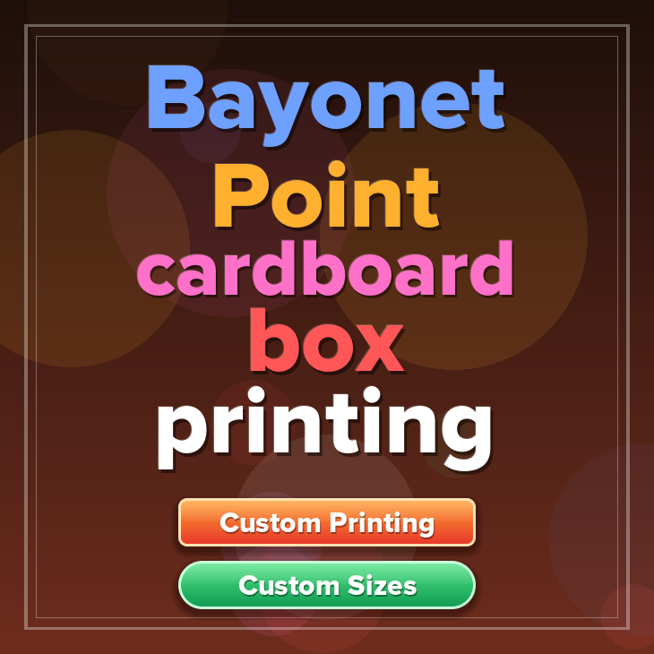 Bayonet Point cardboard box printing