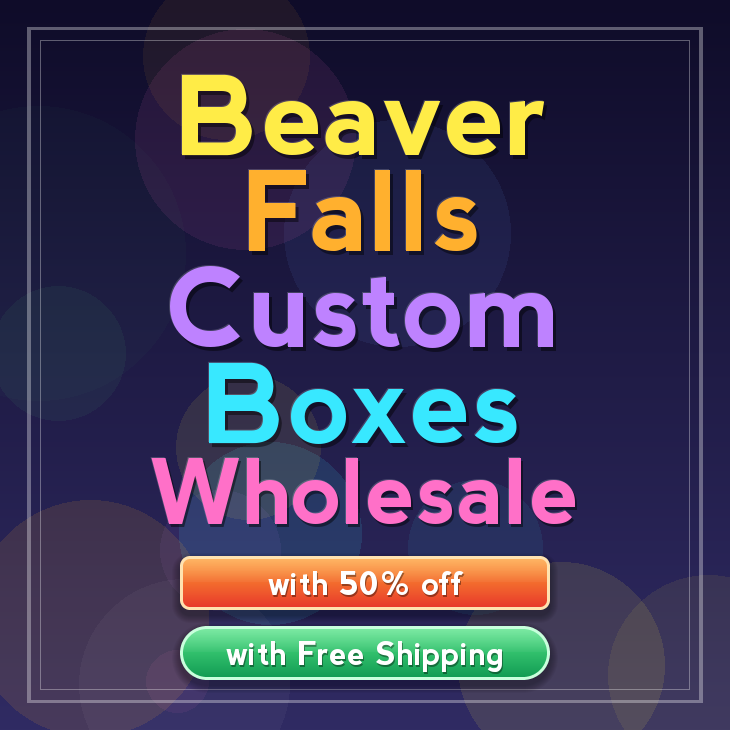 Beaver Falls custom boxes