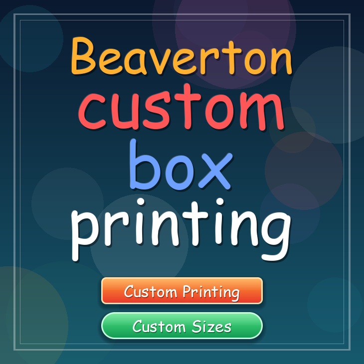 Beaverton custom box printing